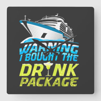Warning I Brought The Drink Package Cruise Ship Va Vierkante Klok