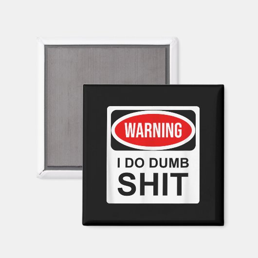 Warning I Do Dumb  Magneet (Voorkant / Achterkant)