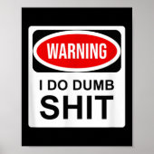 Warning I Do Dumb Poster (Voorkant)