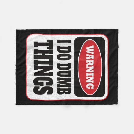 Warning I Do Dumb Things - Sarcasm Stud Stuff Them Fleece Deken (Voorkant (Horizontaal))