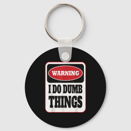 Warning I Do Dumb Things - Sarcasm Stud Stuff Them Sleutelhanger (Voorkant)