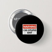 Warning I Do Stud Funny Warning I Do Stud  Ronde Button 5,7 Cm (Voorkant /achterkant)