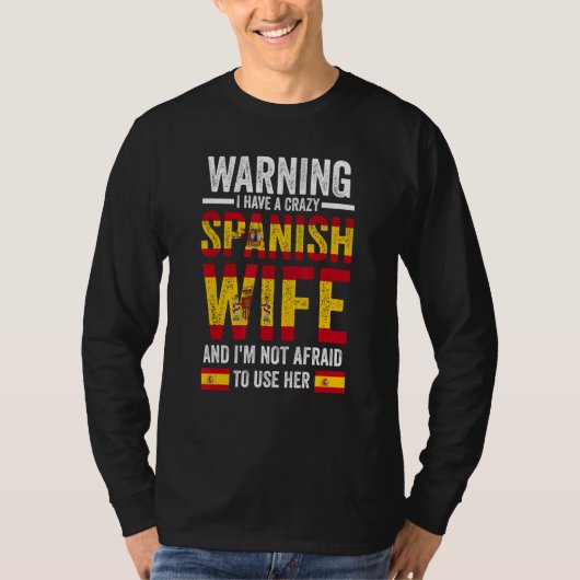 Warning I have a crazy Spanish wife Spanish flag T-shirt (Voorkant)
