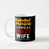 Warning I Have A Crazy Wife Koffiemok (Links)