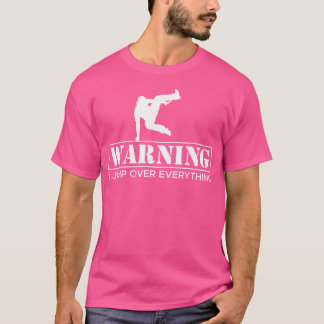 Warning I Jump Over Everything Parkour Runner T-shirt