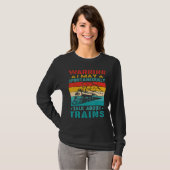 Warning I May Spontaneously Talk About Trains      T-shirt (Voorkant volledig)