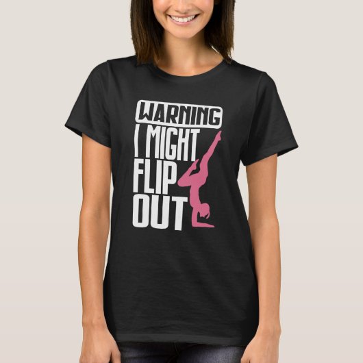 Warning I Might Flip Ou Gymnastics Gymnast T-shirt (Voorkant)
