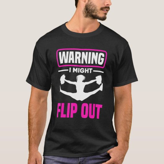 Warning I Might Flip Out   Cheerleading Cheerleade T-shirt (Voorkant)