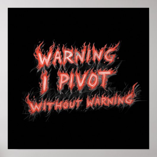 Warning! I Pivot Without Warning Poster (Voorkant)