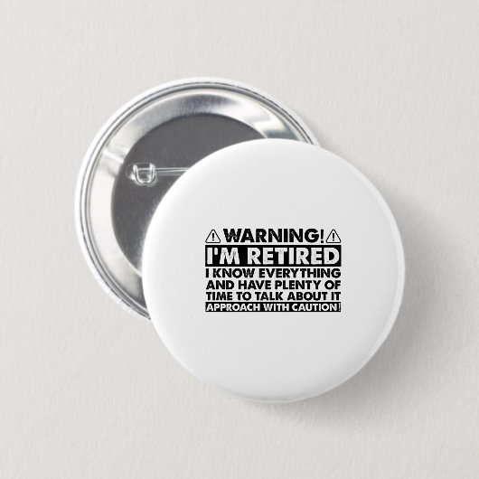 Warning Im Retired Funny Retirement Retiree Ronde Button 5,7 Cm (Voorkant /achterkant)