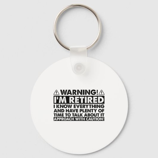 Warning Im Retired Funny Retirement Retiree Sleutelhanger (Voorkant)