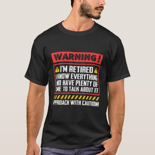 Warning I'm Retired I Know Everything Approach Wit T-shirt (Voorkant)