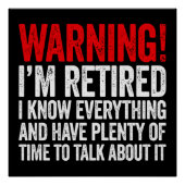 Warning I'm Retired I Know Everything Perfect Poster (Voorkant)
