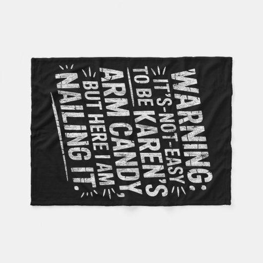 Warning It's Noteasy To Be Karen's Arm Candy  Fleece Deken (Voorkant (Horizontaal))