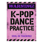 Warning K-Pop Dance Practice and Idol Training Perfect Poster (Voorkant)
