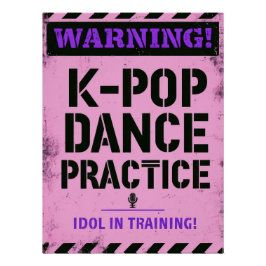 Warning K-Pop Dance Practice and Idol Training Perfect Poster