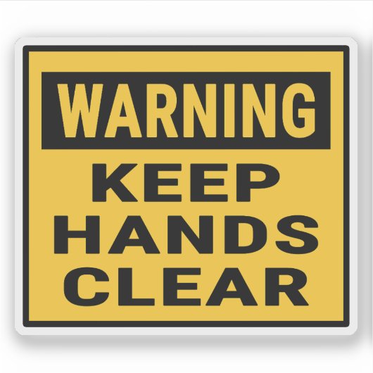 Warning Keep Hands Clear  Sticker (Voorkant)