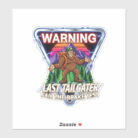 Warning Last Tailgater Failed The Brake Test Sticker (Vel)