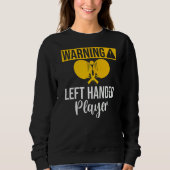 Warning left handed Player Table Tennis Trui (Voorkant)