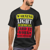Warning Lightning Technician at Work Do Not Distur T-shirt (Voorkant)