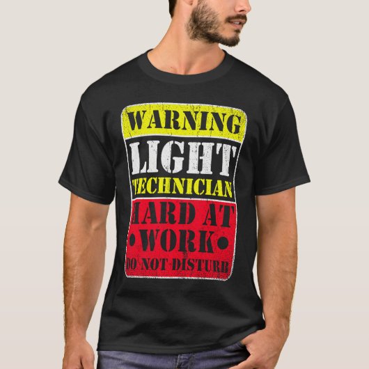Warning Lightning Technician at Work Do Not Distur T-shirt (Voorkant)