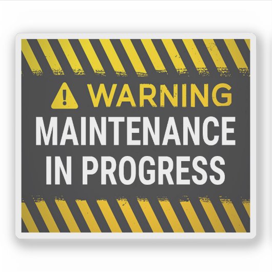 Warning Maintenance in Progress Sign Sticker (Voorkant)