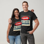 Warning May Contain Bourbon Sign T-shirt (Unisex)
