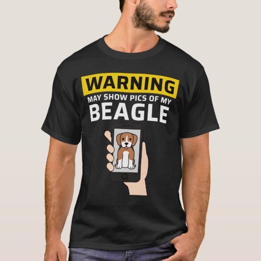 Warning May Show Pics Of My Beagle friend T-shirt (Voorkant)