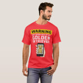 Warning May Show Pics Of My Golden Retriever frien T-shirt (Voorkant volledig)