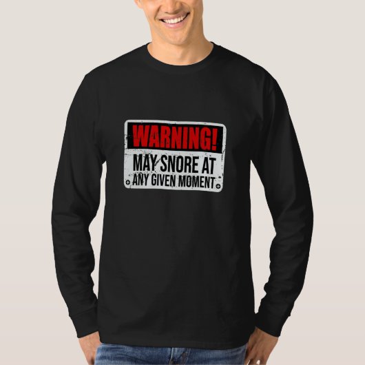 Warning May Snore At Any Given Moment Mens T-shirt (Voorkant)
