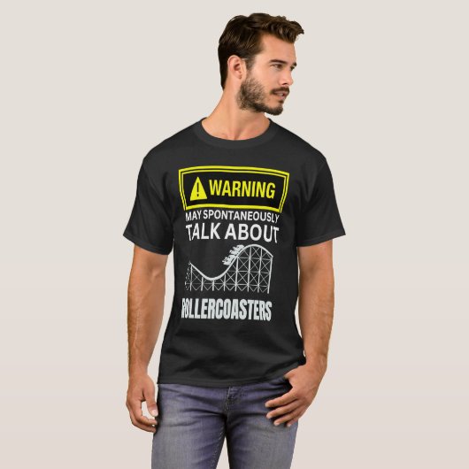 Warning May SpontanasuallyTalk About Rollercoaster T-shirt (Voorkant volledig)
