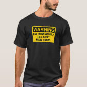 Warning May Spontaneously Talk About Model Trains  T-shirt (Voorkant)