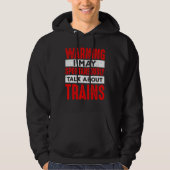 Warning May Spontaneously Talk About Trains Railro Hoodie (Voorkant)
