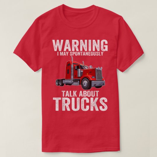 Warning May Spontaneously Talk About Trucks Funny  T-shirt (Design voorkant)