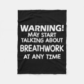 Warning May Start Talking About Breathwork At Any  Fleece Deken (Voorkant)