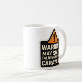 Warning May Start Talking About Caravans Mug Koffiemok (Voorkant rechts)