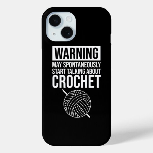 Warning - May Start Talking About Crochet Case-Mate iPhone Case (Achterkant)