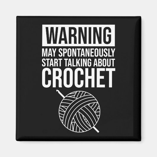 Warning - May Start Talking About Crochet Magneet (Voorkant)