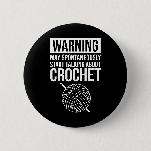 Warning - May Start Talking About Crochet Ronde Button 5,7 Cm (Voorkant)