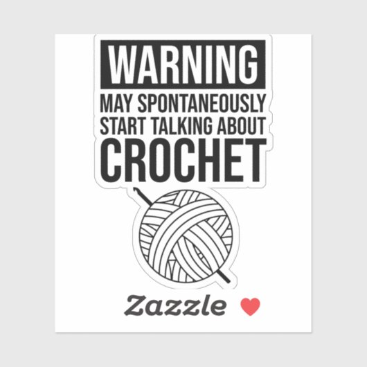 Warning - May Start Talking About Crochet Sticker (Vel)