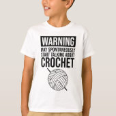 Warning - May Start Talking About Crochet T-shirt (Voorkant)