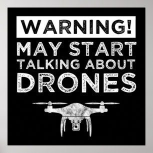 Warning! May Start Talking About Drones Poster