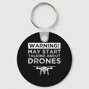 Warning! May Start Talking About Drones Sleutelhanger
