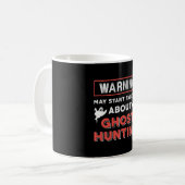 Warning May Start Talking About Ghost Hunting Hunt Koffiemok (Voorkant links)