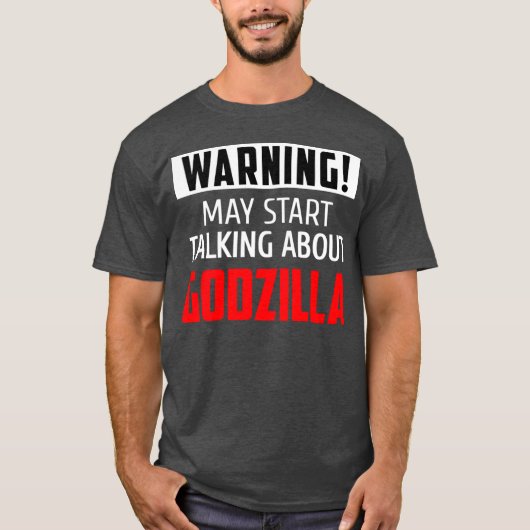 Warning may start talking about Godzilla friends f T-shirt (Voorkant)