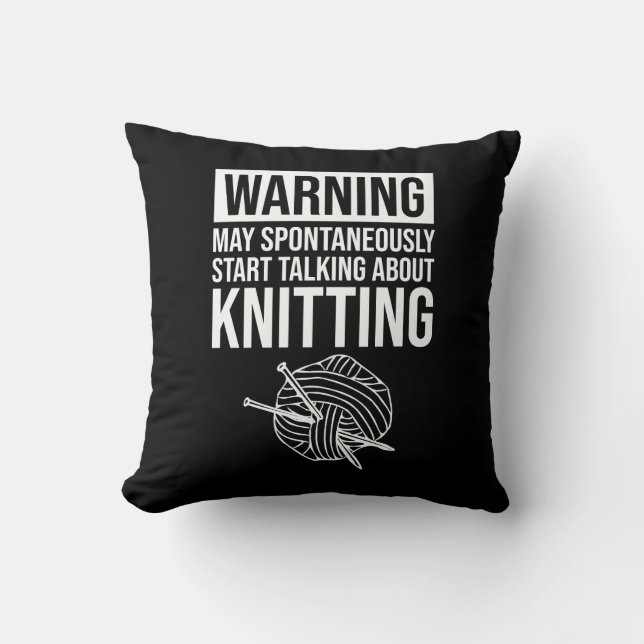 Warning - May Start Talking About Knitting Kussen (Voorkant)
