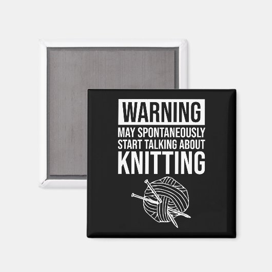 Warning - May Start Talking About Knitting Magneet (Voorkant / Achterkant)