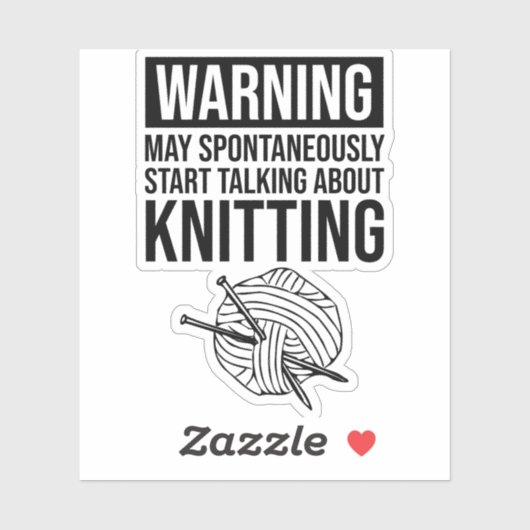 Warning - May Start Talking About Knitting Sticker (Vel)