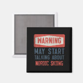 Warning May Start Talking About Nordic Skiing Magneet (Voorkant / Achterkant)
