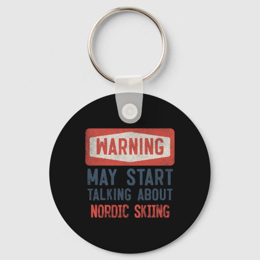 Warning May Start Talking About Nordic Skiing  Sleutelhanger (Voorkant)